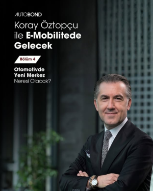 Otomotivde Yeni Merkez Neresi Olacak? | Bölüm 4