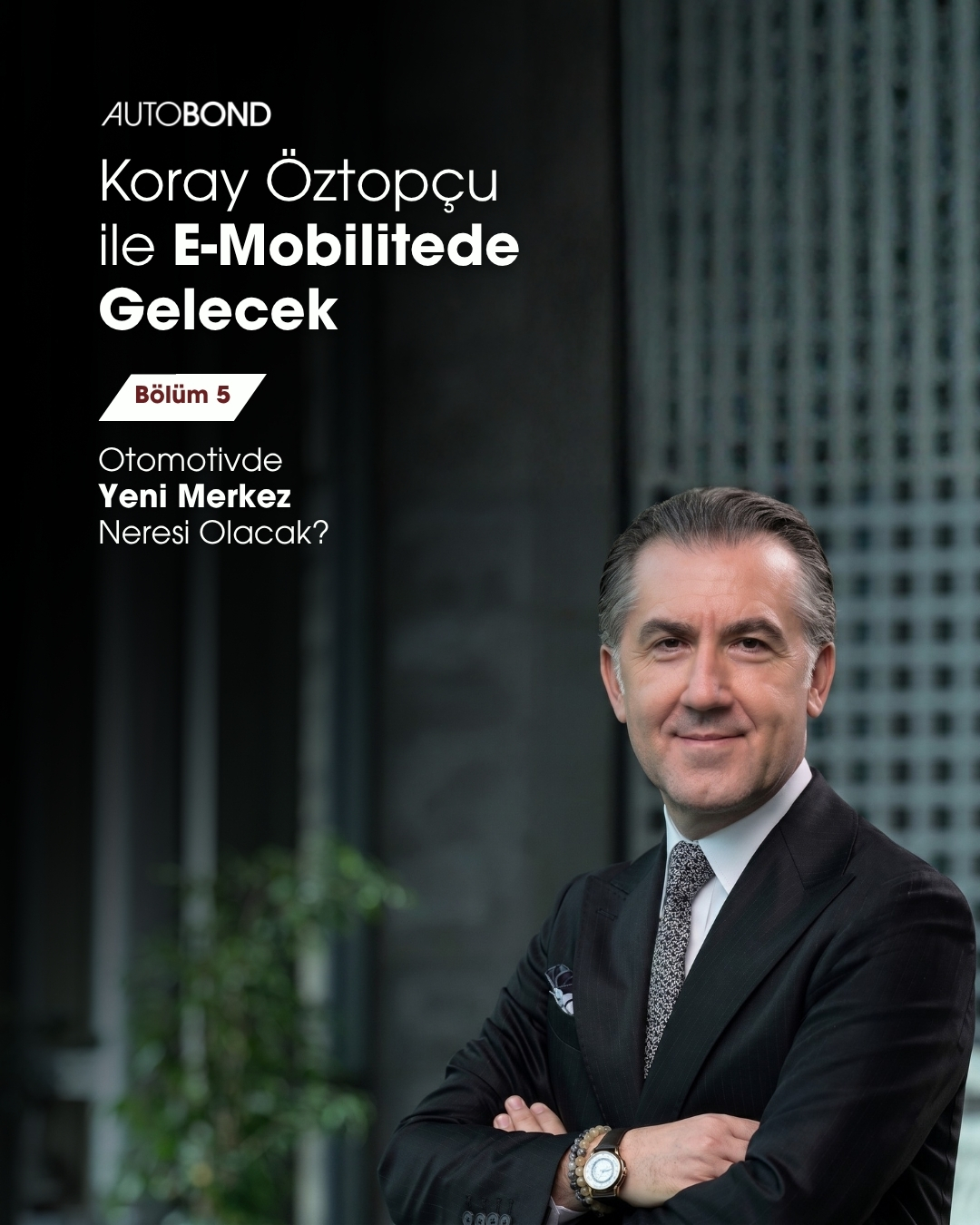Otomotivde Yeni Merkez Neresi Olacak? | Bölüm 5